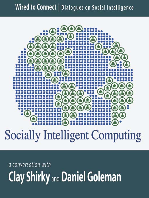 Title details for Socially Intelligent Computing by Daniel Goleman - Wait list